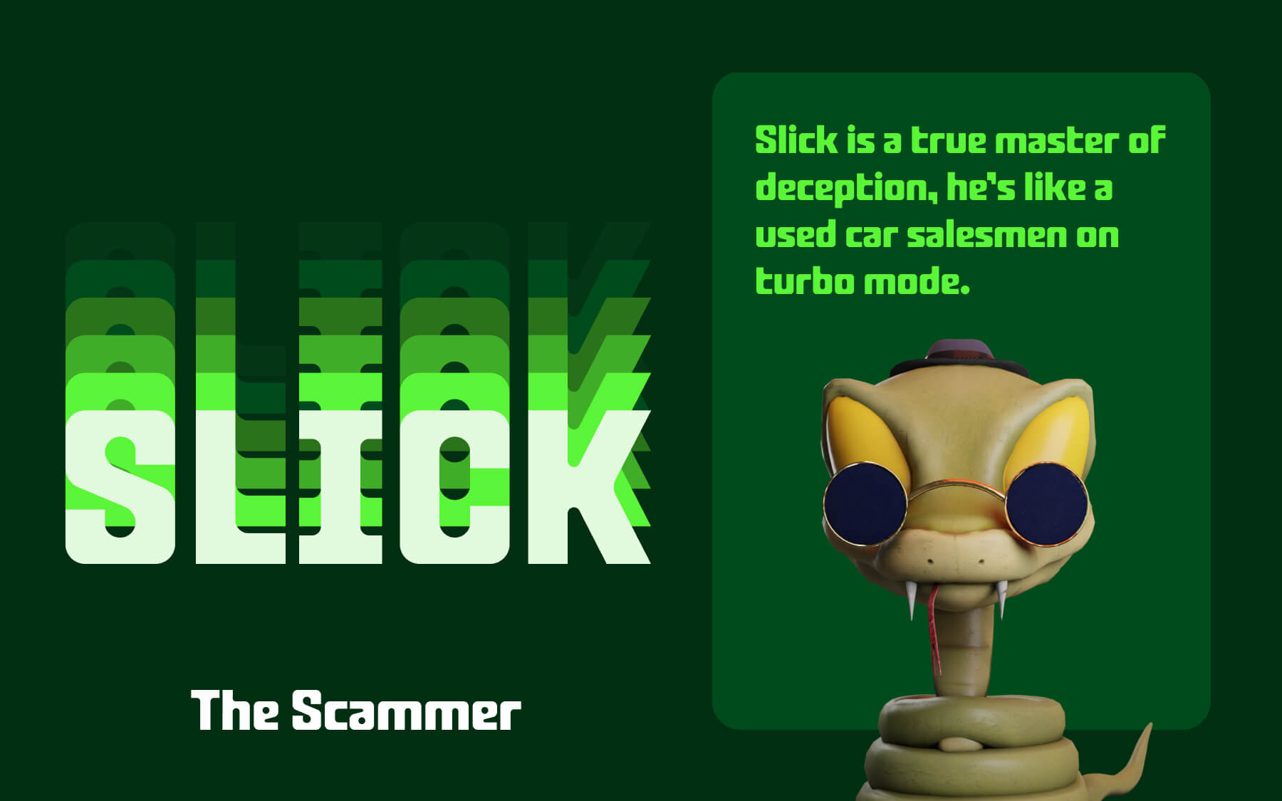 Slick "The Scammer" character bio
