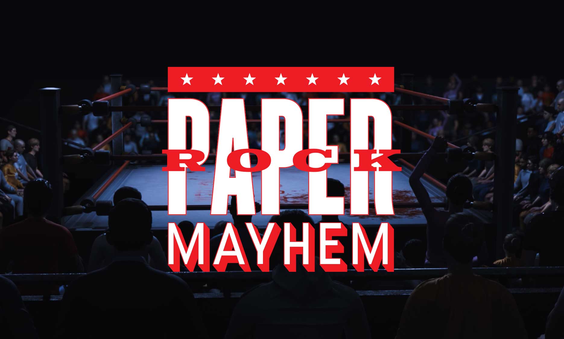 Rock, Paper, Mayhem logo over background image of a wrestling audience.